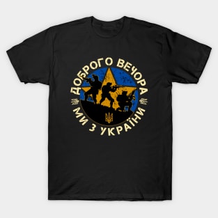 Good Evening We're from Ukraine T-Shirt